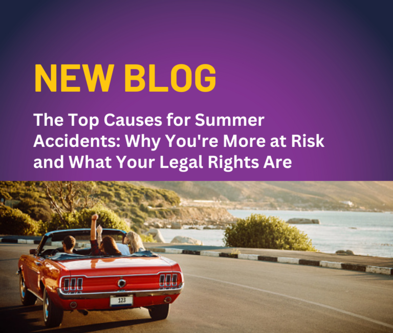 The Top Causes for Summer Accidents: Why You’re More at Risk and What Your Legal Rights Are